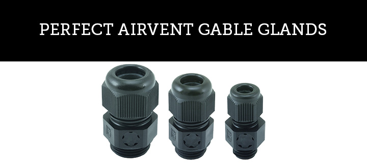 AIR VENTED CABLE GLANDS AIR VENTED CABLE GLANDS